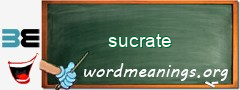 WordMeaning blackboard for sucrate